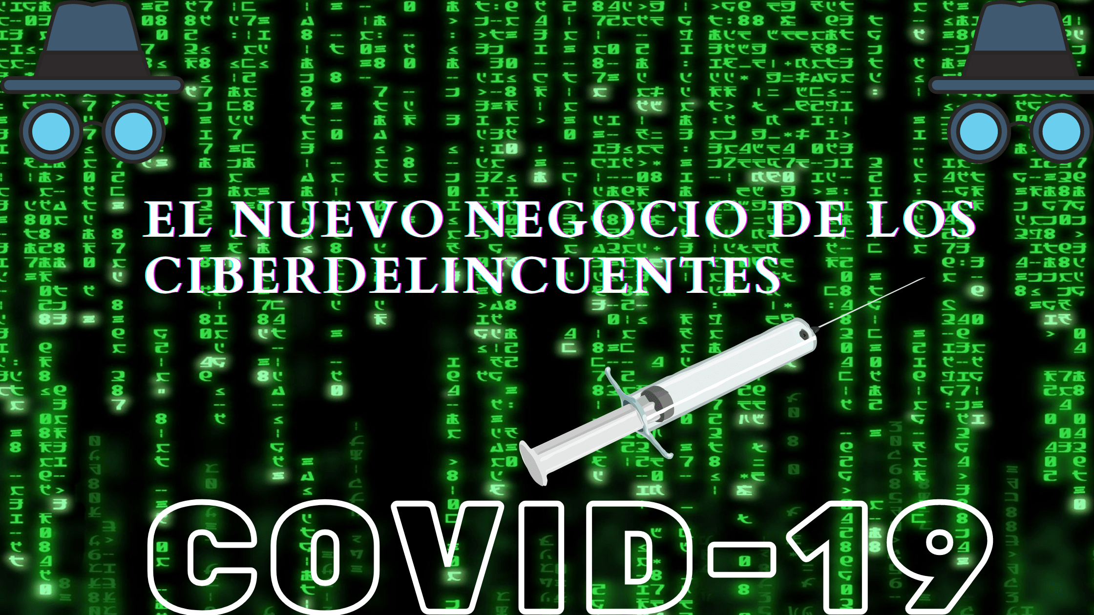 La vacuna contra la COVID19: El nuevo negocio de los ciberdelincuentes
