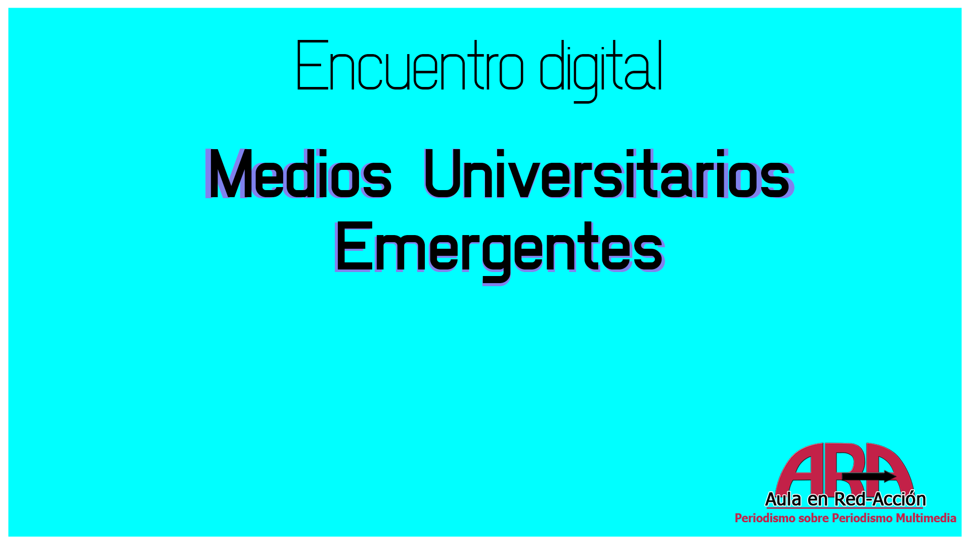 Primer Encuentro de Medios Universitarios Emergentes