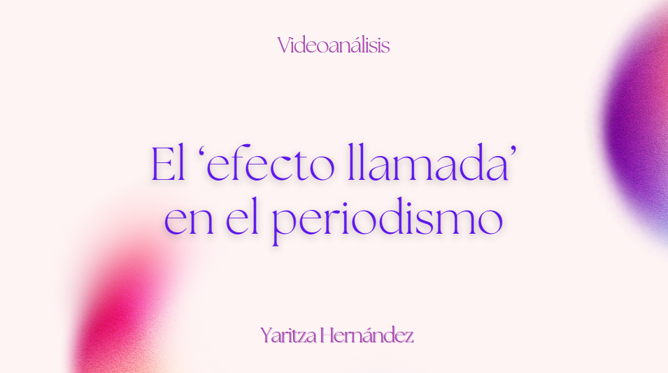 La evolución del ‘efecto llamada’ en el periodismo: hay que informar