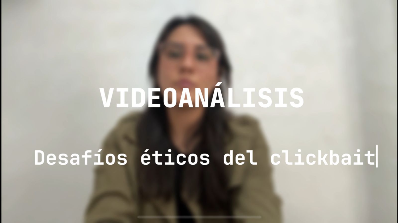 VIDEOANÁLISIS | Desafíos éticos del clickbait en el periodismo