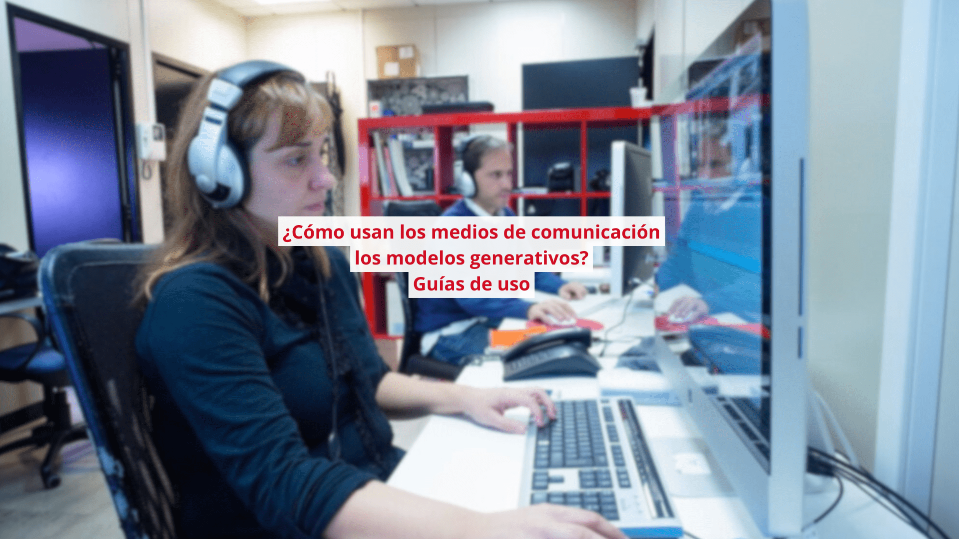 Límites y usos de los modelos generativos en redacciones periodísticas